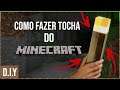 Como fazer um tocha do MINECRAFT de verdade