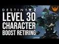 Destiny 2 Level 30 Character Boost Retiring September 3rd, 2019 / Forsaken Boost