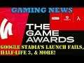 Google Stadia's Launch Fails, Half Life 3, & More: Gaming News