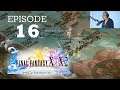 knify PLAYS: Final Fantasy X HD Remaster - Episode 16 Mushroom Rock Road