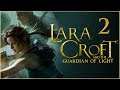 Lara Croft and the Guardian of Light ★ 2: Окрестности храма