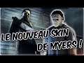 LE NOUVEAU SKIN DE MYERS ! - Dead by Daylight