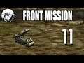 Let's Play Front Mission: Part 11