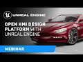 Open HMI Design Platform with Unreal Engine | Webinar