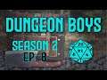 S02E08 Into the Darkness | Dungeon Boys