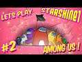 StarShine Plays: Among Us #2