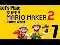 Super Mario Maker 2 - Course World (Full Stream #7) Let's Play