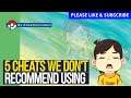 5 Cheats We Don't Recommend Using - Use Them At Your Own Risk