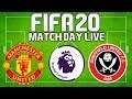 FIFA 20 Match Day Live Game #13: Manchester United vs Sheffield United
