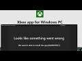 Fix Xbox App Installation Error Code 0x80070057 We Weren't Able To Install The App On PC