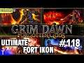 Grim Dawn Gameplay #118 [Tony] : ULTIMATE FORT IKON | 2 Player Co-op