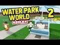 HIRING EMPLOYEES - Roblox Water Park World #2