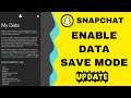 How To Turn On Data Save Mode On Snapchat