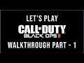 Let's Play Call of Duty: Black Ops II On PC GTX 750Ti 2GB High Settings (Ultra)