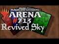 Let's Play Magic the Gathering: Arena - 713 - Revived Sky