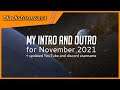 My intro and outro for November 2021 + updated YouTube and Discord username