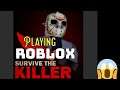 Roblox Survive the Killer | Hussain Plays | HD.