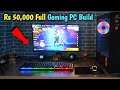 Rs 50000 Full Gaming PC Build In 2021 | With Keyboard Mouse and Monitor