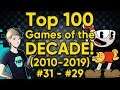TOP 100 GAMES OF THE DECADE (2010-2019) - Part 24: #31-29