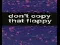 Don't Copy That Floppy - Floppy Disk Version (Prototype)