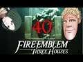 Fire Emblem: Three Houses [Byleth Goes Super Saiyan] Episode 40 - Goon Plays