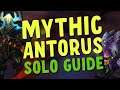 How to Solo Mythic Antorus The Burning Throne In Patch 9.1.5!
