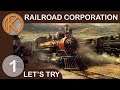 Let's Try Railroad Corporation | CHOO CHOO - Ep. 1 | Let's Play Railroad Corporation Gameplay