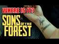 Sons of the Forest: Where is it?