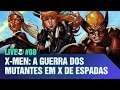 X-MEN: A guerra dos mutantes em X DE ESPADAS