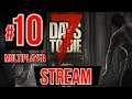 7 Days to Die Multiplayer Stream #10