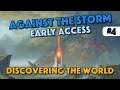 Discovering The World - Against the Storm - Early Access - Episode 4