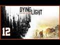 Dying Light | Español | Episodio 12 ¨Armas de fuego¨ - [021]
