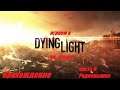 Dying Light ПК Steam Прохождение  Часть 9 Радиовышка