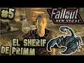 Fallout New Vegas Cap #5 | Un Sheriff para Primm | En Español con Mods