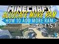 How To Allocate More RAM to Minecraft 1.15 (Add More RAM to Minecraft 1.15!)