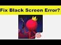 How to Fix Stick Fight App Black Screen Error Problem in Android & Ios | 100% Solution