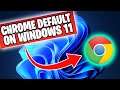 How To Make Google Chrome Default Browser on Windows 11