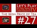 Let's Play Europa Universalis IV - Iron Price of Tea - (27)
