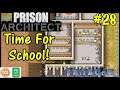 Let's Play Prison Architect #28: New Classrooms!