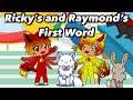 Ricky’s and Raymond’s First Word