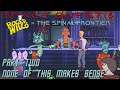 Space Quest 6 - Part Two: None of this Makes Sense