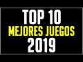 TOP 10 MEJORES JUEGOS 2019