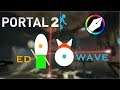 Wavelas and Ed-Boydy - Portal 2 (Episode 1)