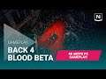 Back 4 Blood Beta - Nearly 45 Minutes of 4k 60fps PC Gameplay!