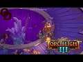 Finishing up the 2nd part, moving on! - Torchlight  III - E14