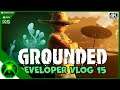 Grounded - Hot and Hazy Update - Developer Update Vlog 15