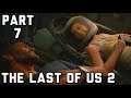 HAPPIER TIMES | The Last Of Us 2 Let’s Play Part 7