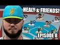 HEALY GOES OFF! Healy & Friends Episode 8 - MLB The Show 19 Diamond Dynasty