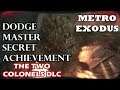 Metro Exodus - The Two Colonels DLC - "Dodge Master" (Secret Achievement/Trophy)