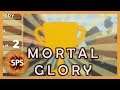 Mortal Glory  - Can We Be The Champion? - Let's Play, Tutorial Ep. 2